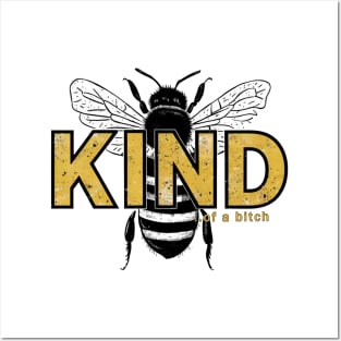 Be Kind Of A Bitch Funny bee Sarcastic Quote Posters and Art